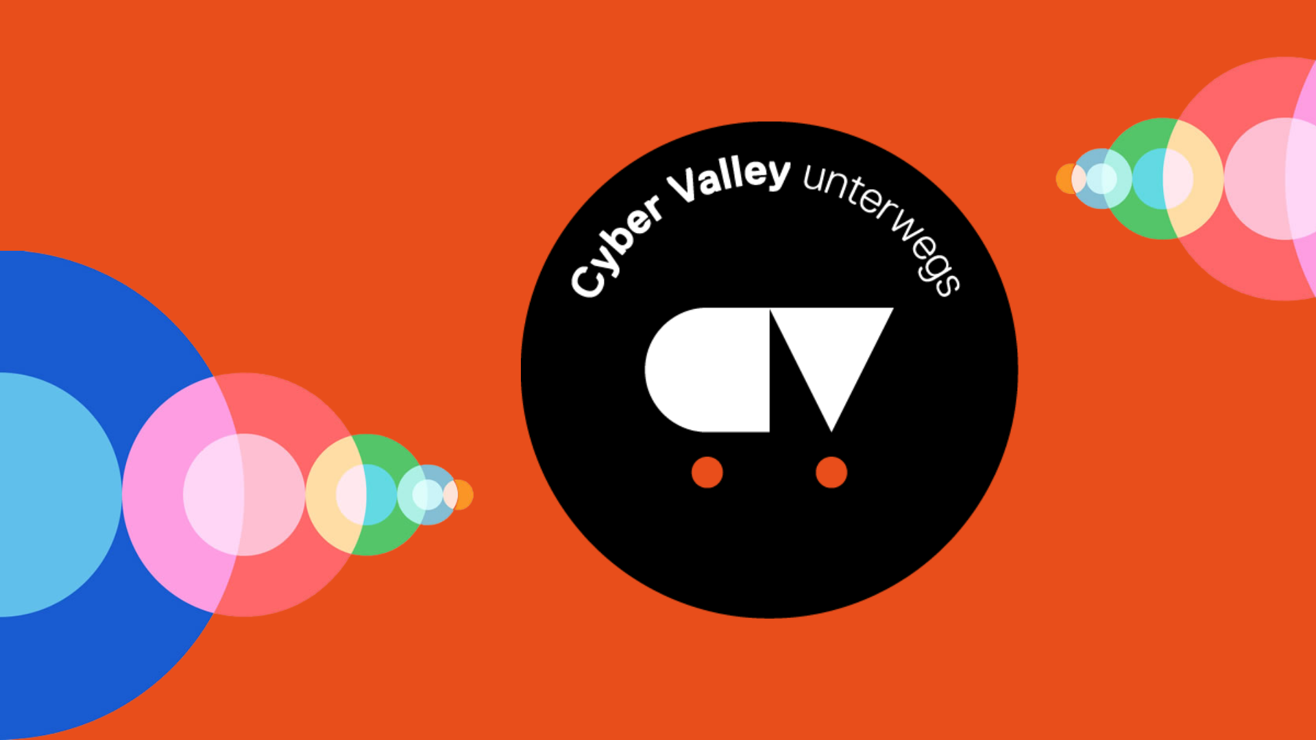 Cyber Valley on the Road