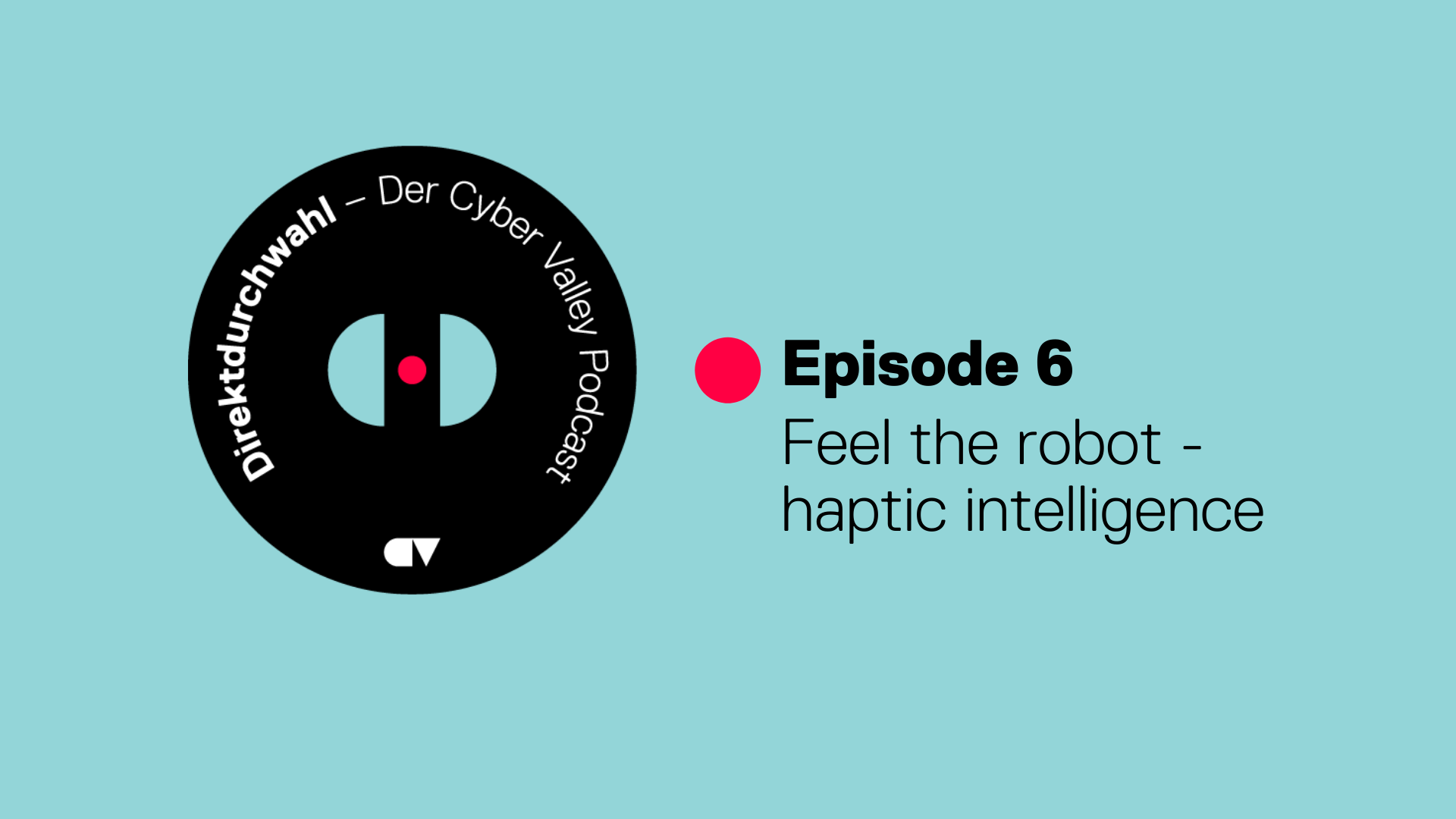 New podcast episode: Feel the Robot – haptic intelligence
